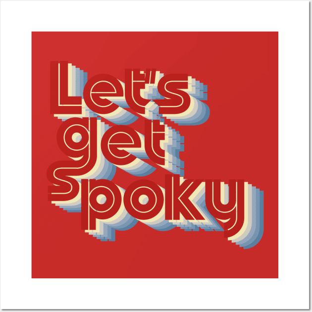 lets get spoky funny halloween Wall Art by fokaction